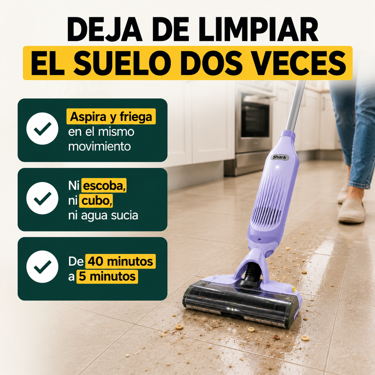 Limpias el suelo dos veces. Y ninguna te deja contenta.
